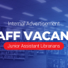 Internal Vacancy Announcement |Junior Assistant Librarians