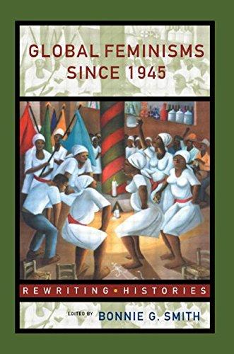 Global Feminisms Since 1945: Rewriting Histories