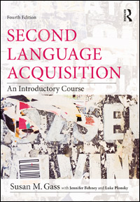 Second Language Acquisition: An Introductory Course, 4th Edition