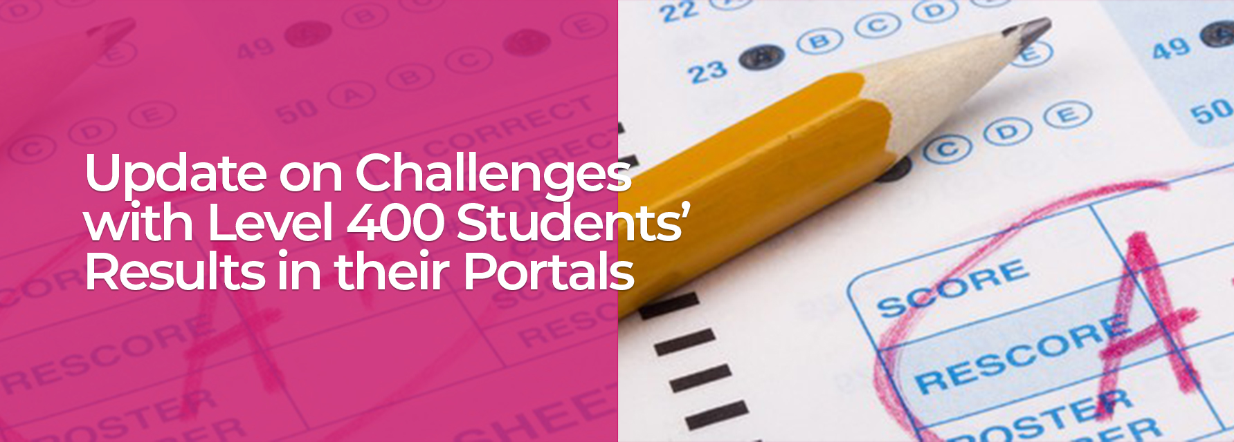  Update on Challenges with Level 400 Students’ Results in their Portals