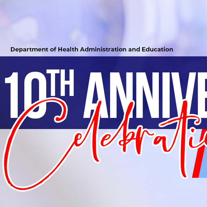 10th Anniversary Celebration of the Department of Health Administration and Education