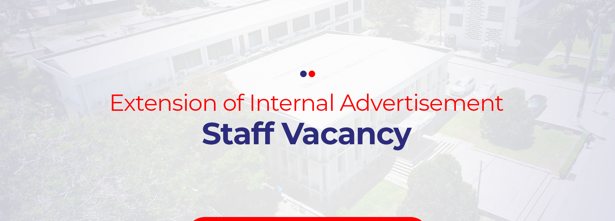 Extension of Internal Advertisement | Staff Vacancy