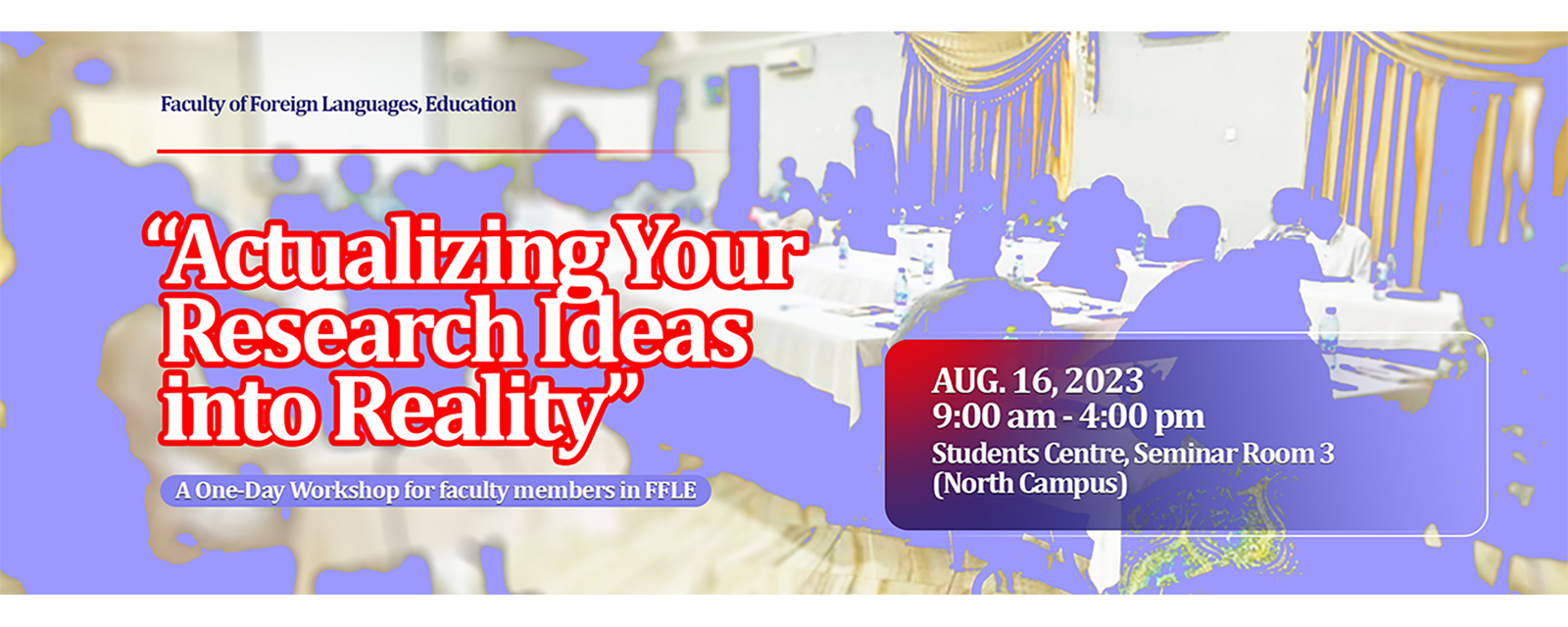 Actualizing your research ideas into reality | Workshop by the Faculty of Foreign Languages Education