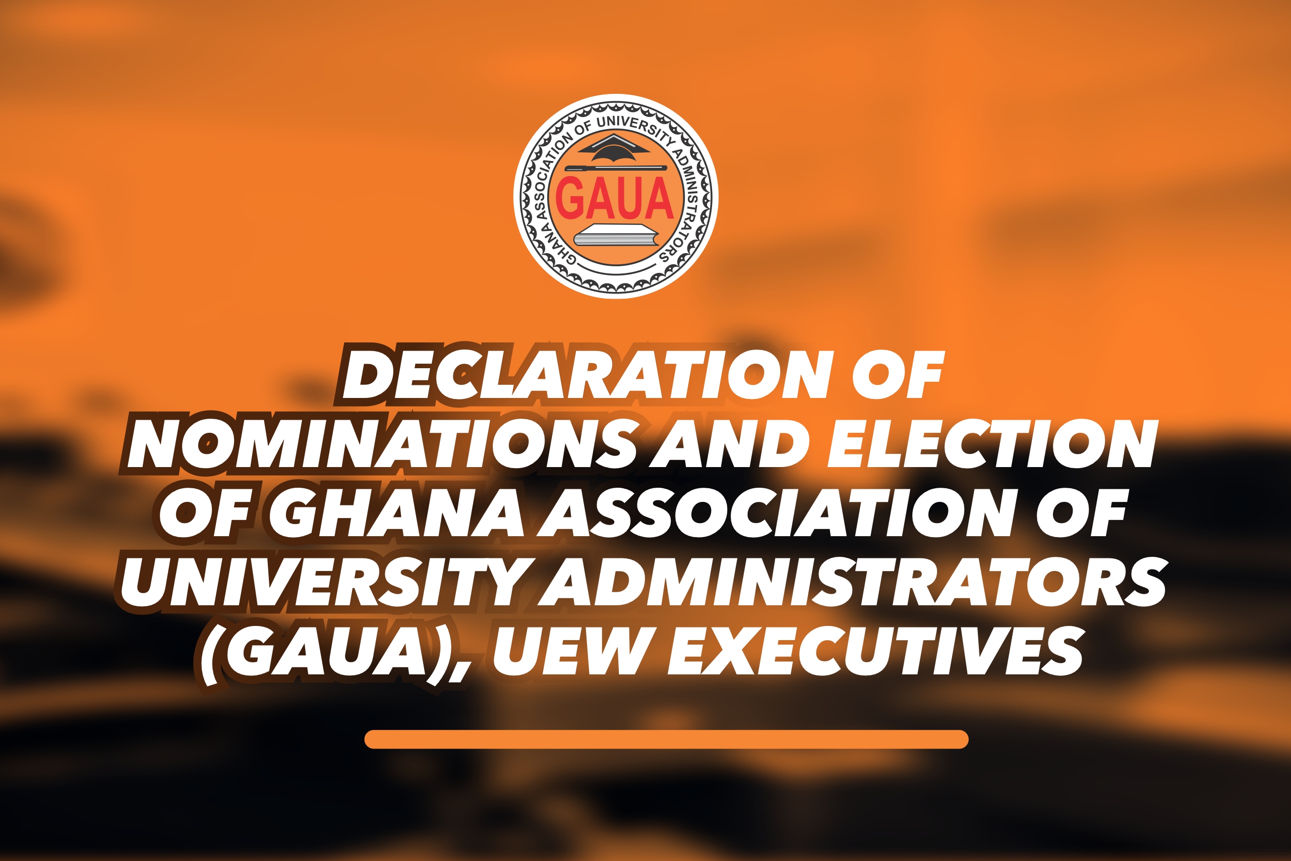 Declaration of Nominations and Election of Ghana Association of ...