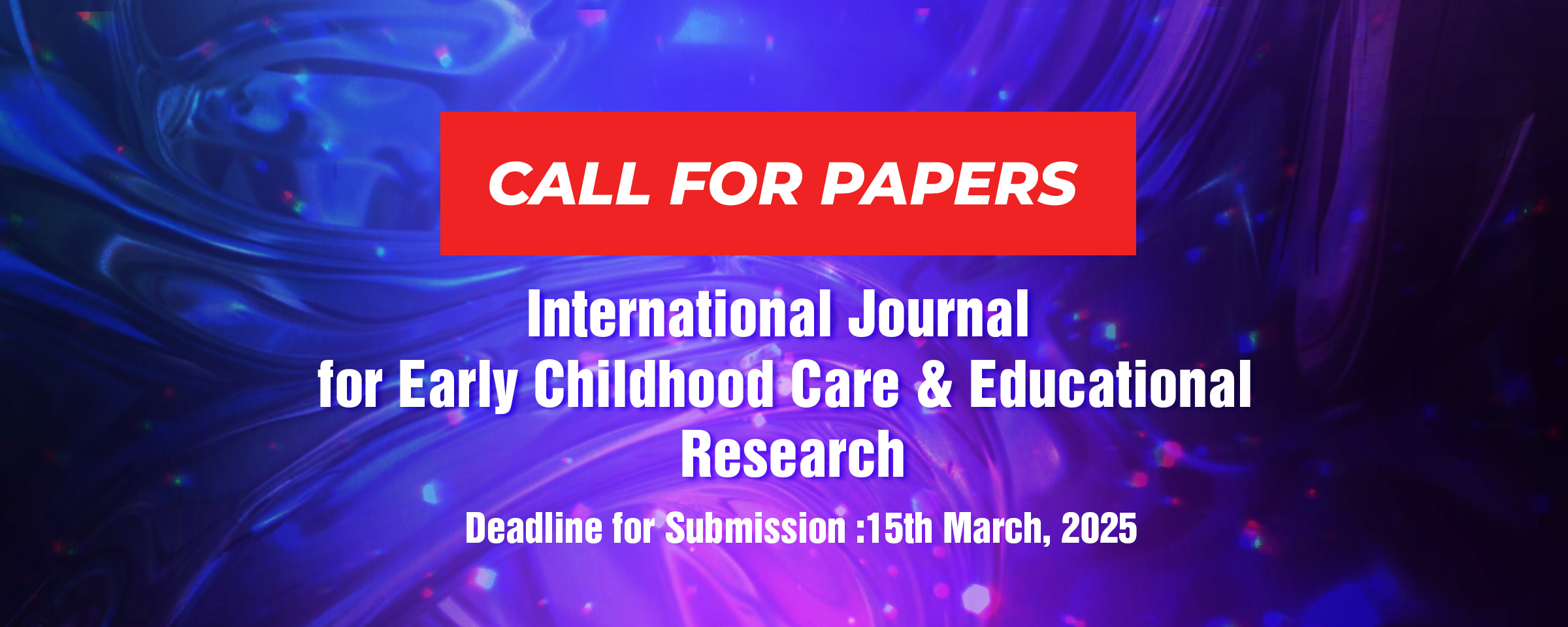 Call for Papers | International Journal for Early Childhood Care & Educational Research 