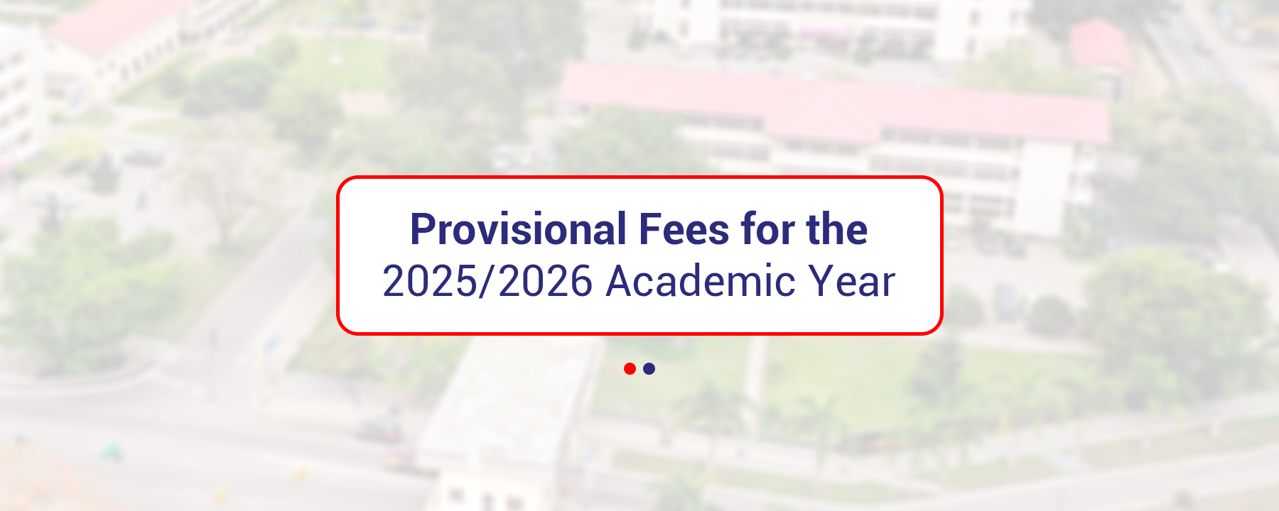 Provisional Fees for 2025/2026 Academic Year