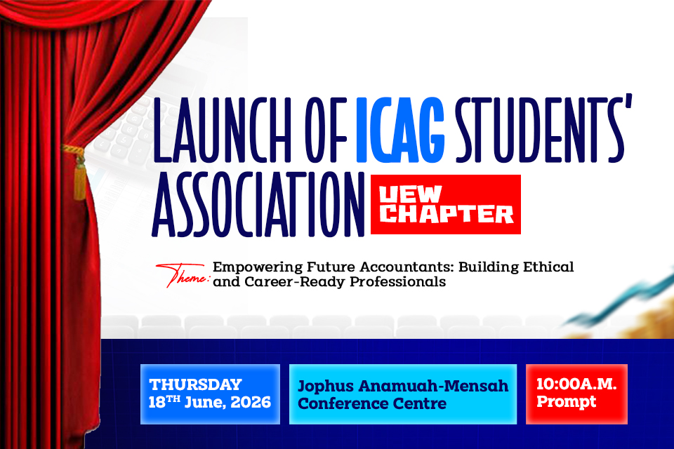 Launch of the Institute of Chartered Accountants, Ghana (ICAG) Students’ Association – UEW Chapter