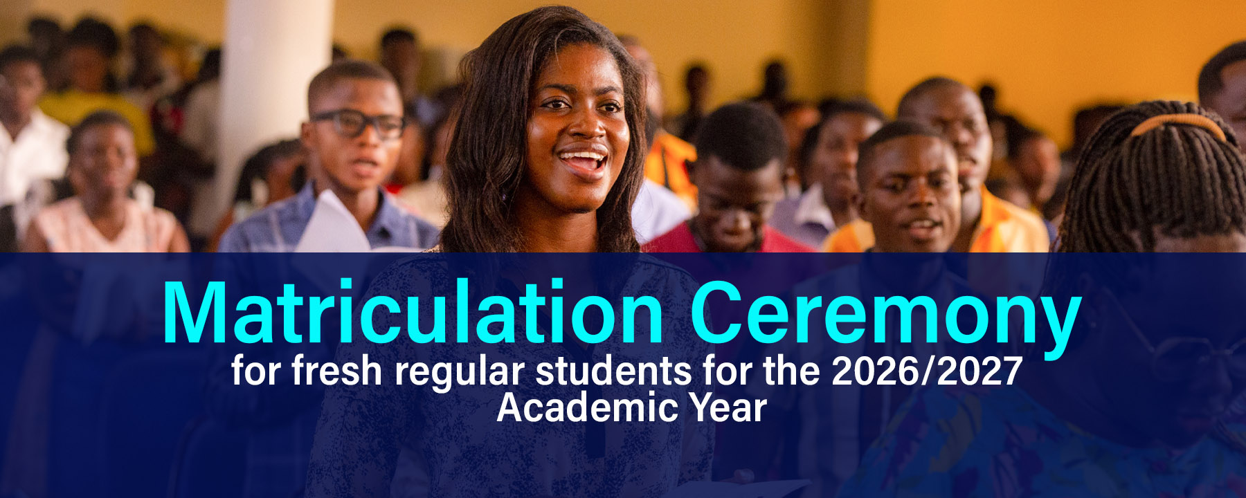 Matriculation Ceremony for fresh regular students for the 2026/2027 Academic Year