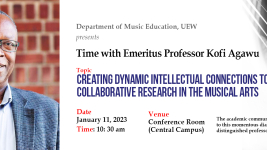 Creating Dynamic Intellectual Connections Towards Collaborative Research in the Musical Arts | Time with Emeritus Professor Kofi Agawu
