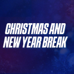 Christmas and New Year Break