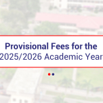 Provisional Fees for 2025/2026 Academic Year